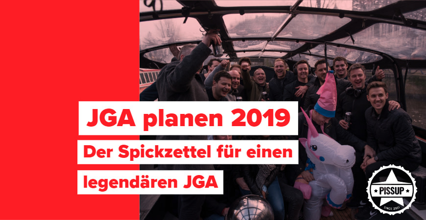JGA planen 2019 -Der Spickzettel für einen legendären JGA