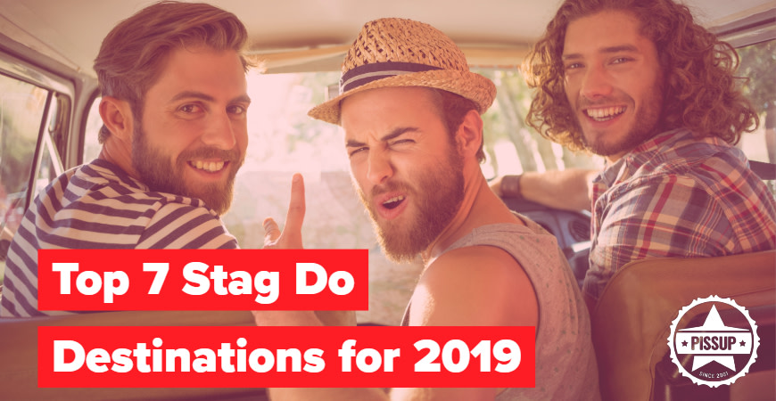 Top 7 Stag Do Destinations for 2019